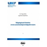 Belgyogyaszati tunettan orvosi asszisztensk&eacute;pzos hallgatok reszere - Frigy Attila