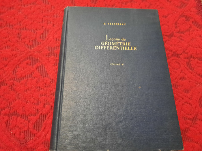 G. Vranceanu - Lecons de geometrie differentielle -VOL 3 RF16/3