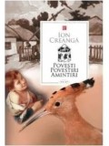Povesti. Povestiri. Amintiri/Ion Creanga