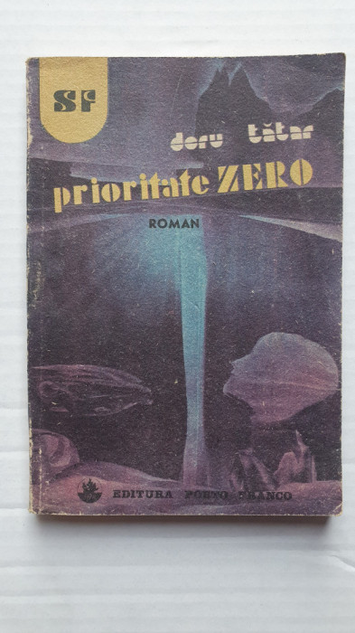 Prioritate Zero, Doru Tatar, 1990, 170 pagini