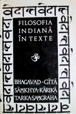 Filosofia indiana in texte. Bhagavad-Gita. Samkhya-Karika. Tarka-Samgraha foto