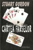 Cartea Farselor - Stuart Gordon, Editura Vivaldi, Bucuresti, 2003, 605 pagini