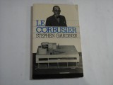 LE CORBUSIER - STEPHEN GARDINER