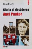 Gloria si dacaderea Anei Pauker