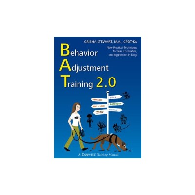 Behavior Adjustment Training 2.0: New Practical Techniques for Fear, Frustration, and Aggression in Dogs foto