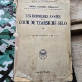 Les dernieres annees de la cour de tsarskoie selo - Alexandre Spiridovitch vol.I