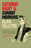 Saturday Night and Sunday Morning | Alan Sillitoe, Harpercollins Publishers