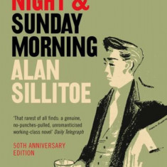 Saturday Night and Sunday Morning | Alan Sillitoe