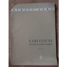 PARTITURA Variatiuni pe o tema de Robert Schumann- Mihail Jora