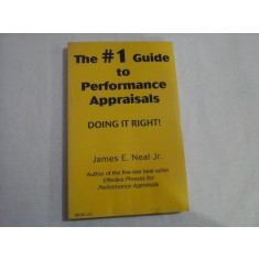 THE 1 Guide to Performance Appraisals (urme de umezeala) - James E. Neal Jr.