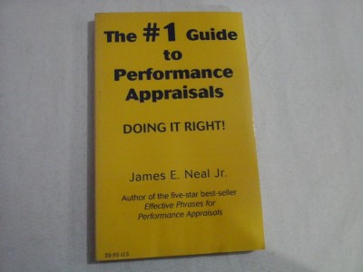 THE 1 Guide to Performance Appraisals (urme de umezeala) - James E. Neal Jr. foto