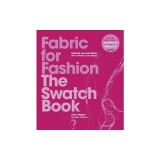 Fabric for Fashion: The Swatch Book