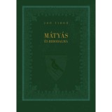 M&aacute;ty&aacute;s &eacute;s birodalma - Jo&oacute; Tibor