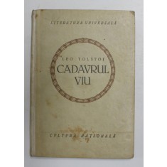 CADAVRUL VIU de LEO TOLSTOI , TEATRU , 1922