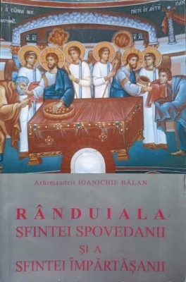 RANDUIALA SFINTEI SPOVEDANII SI A SFINTEI IMPARTASANII-PARINTELE IOANICHIE BALAN-278792 foto