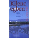 Kilenc &eacute;gben - Mongol kort&aacute;rs sz&eacute;pirodalmi antol&oacute;gia - T&ouml;rcsi Levente