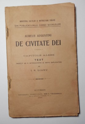 De civitate dei, Aurelii Augustini, capitole alese, Dianu, 1916, IN LIMBA LATINA foto