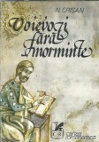 Voievozi fara morminte - N. Crisan