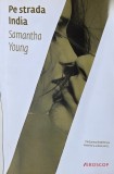 Carte Pe strada India de Samantha Young, anticariat, stare buna, carti noi