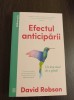 David Robson - Efectul anticiparii. Un nou mod de a gandi