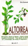Eric Dumont - Altoirea pe antelesul tuturor. 850 desene, miscare cu miscare.
