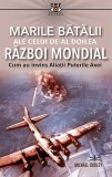 Marile batalii ale celui de-al Doilea Război Mondial Michael Dudley carte paperback brosata istorie militara