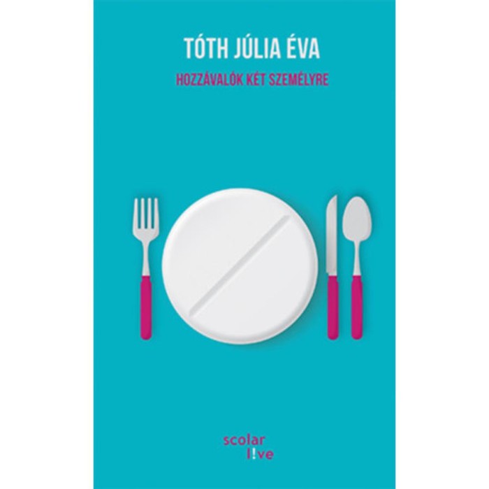 Hozz&aacute;val&oacute;k k&eacute;t szem&eacute;lyre - T&oacute;th J&uacute;lia &Eacute;va