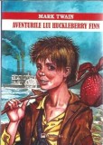Aventurile lui Huckleberry Finn - Mark Twain
