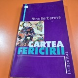 CARTEA FERICIRII - NINA BERBEROVA