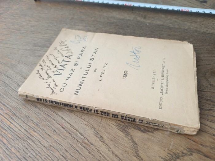 I.PELTZ (dedicatie* semnatura) VIATA CU HAS SI FAR A NUMITULUI STAN, CCA 1940