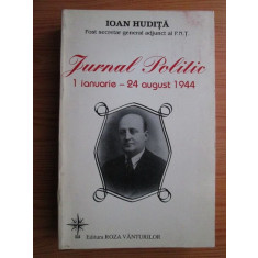 Ioan Hudita - Jurnal politic 1 ianuarie 1944-24 august 1944