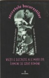 DAN-SILVIU BOERESCU - VIETILE SECRETE ALE MARILOR OAMENI DE STAT ROMANI ( SECRETELE BUCURESTILOR )