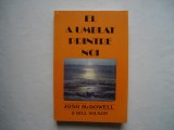 El a umblat printre noi - Josh McDowell, Bill Wilson, 1994, Alta editura