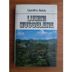 Dumitru Baciu - Lumini muscelene (1980, editie cartonata)