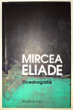 Oceanografie, Mircea Eliade, Editia a treia, Humanitas, 2013