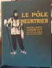 LE POLE MEURTRIER. JOURNAL DU CAPITAINE SCOTT - CH. RABOT