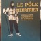 LE POLE MEURTRIER. JOURNAL DU CAPITAINE SCOTT - CH. RABOT