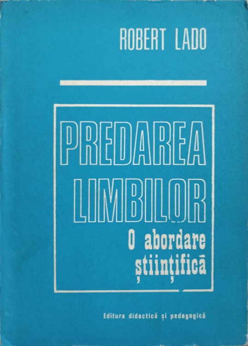 PREDAREA LIMBILOR O ABORDARE STIINTIFICA-ROBERT LADO-216676