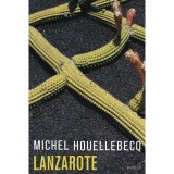 Lanzarote - Michel Houellebecq
