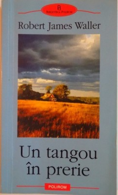 UN TANGOU IN PRERIE DE ROBERT JAMES WALLER, 2006 foto