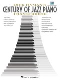 Dick Hyman&#039;s Century of Jazz Piano Transcribed! [With DVD]