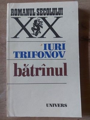 Batrinul- Iuri Trifonov