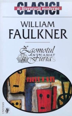 Zgomotul si furia - 1999 - William Faulkner (N100) foto