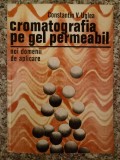 Cromatografia Pe Gel Permeabil Noi Domenii De Aplicare - C.v. Uglea ,553404