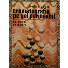 Cromatografia Pe Gel Permeabil Noi Domenii De Aplicare - C.v. Uglea , B91