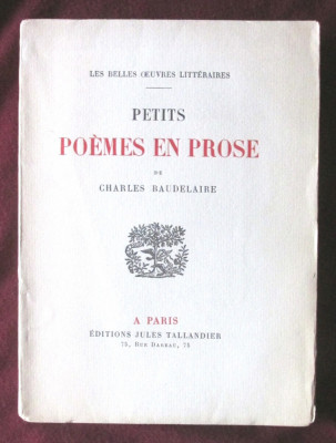 Carte veche: &amp;quot;PETITS POEMES EN PROSE&amp;quot;, Charles Baudelaire, 1927 foto