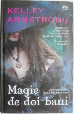 Magie de doi bani &amp;ndash; Kelley Armstrong foto