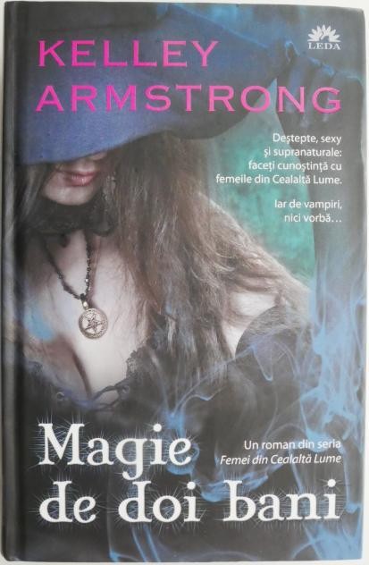 Magie de doi bani &ndash; Kelley Armstrong