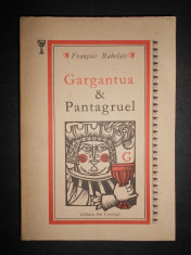 FRANCOIS RABELAIS - GARGANTUA SI PANTAGRUEL foto