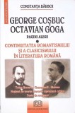 GEORGE COSBUC, OCTAVIAN GOGA: CONTINUITATEA ROMANTISMULUI SI A CLASICISMULUI IN LITERATURA ROMANA-CONSTANTA-355911